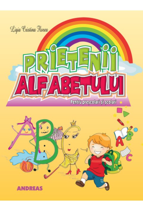 Prietenii alfabetului - Ligia Cristina Florea