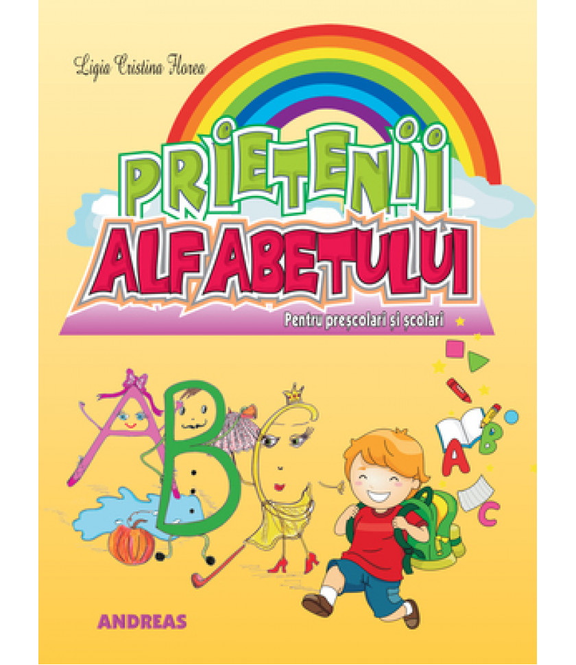 Prietenii alfabetului - Ligia Cristina Florea