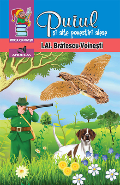 Puiul si alte povestiri alese - I.Al. Bratescu-Voinesti