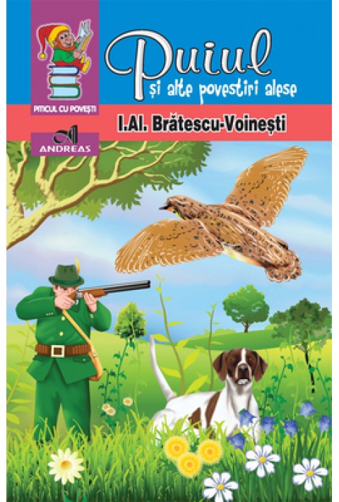 Puiul si alte povestiri alese - I.Al. Bratescu-Voinesti