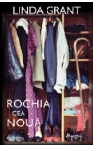 Rochia cea noua - Linda Grant Rochia cea noua - Linda Grant