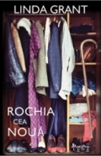 Rochia cea noua - Linda Grant Rochia cea noua - Linda Grant