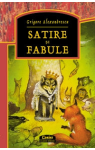 Satire si fabule - Grigore Alexandrescu Satire si fabule - Grigore Alexandrescu