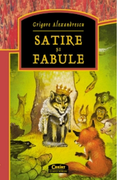 Satire si fabule - Grigore Alexandrescu Satire si fabule - Grigore Alexandrescu