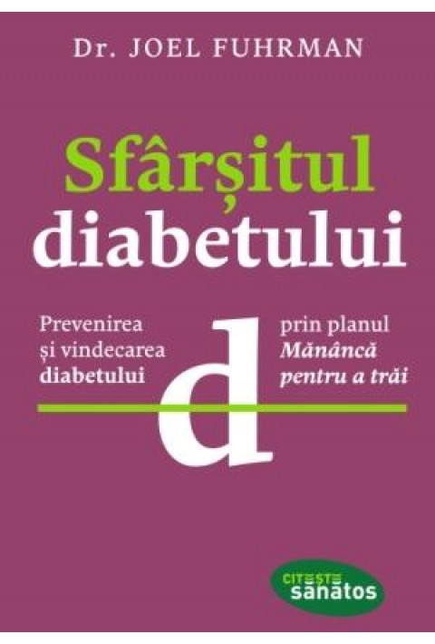 Sfârşitul diabetului. - Dr. Joel Fuhrman