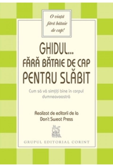 Ghidul fara batai de cap pentru slabit
