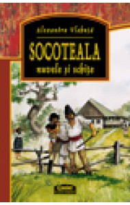 Socoteala - Nuvele si schite - Alexandru Vlahuta Socoteala - Nuvele si schite - Alexandru Vlahuta