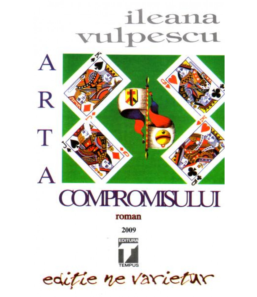 Arta compromisului. Editie ne varietur - Ileana Vulpescu