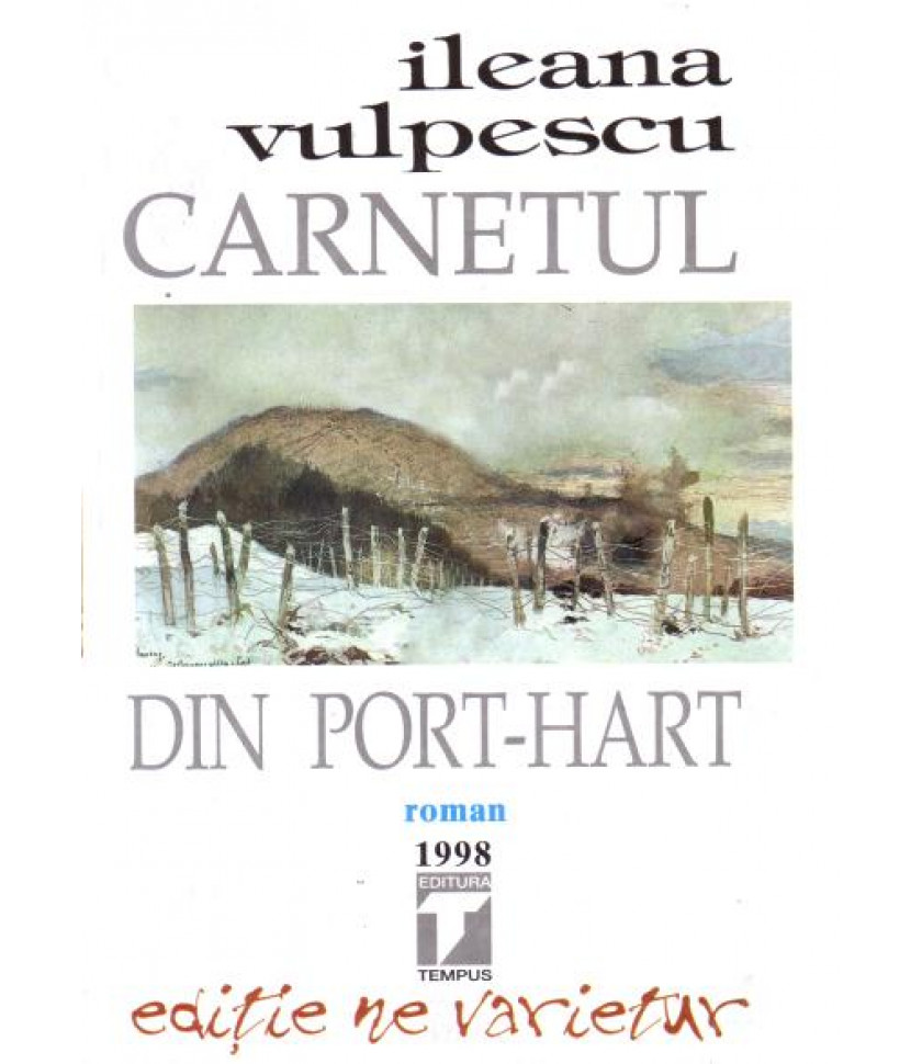 Carnetul din port-hart (Roman). Editie ne varietur