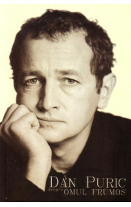 Despre omul frumos cu Dan Puric