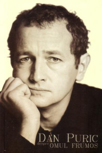 Despre omul frumos cu Dan Puric
