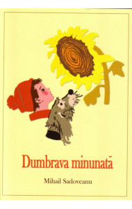 Dumbrava Minunata - Mihail Sadoveanu