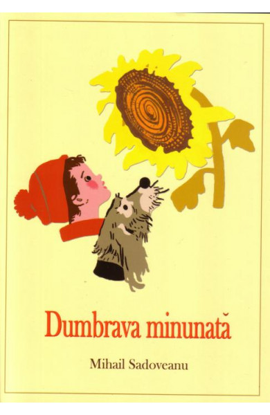 Dumbrava Minunata - Mihail Sadoveanu