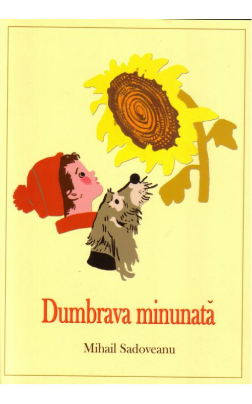 Dumbrava Minunata Rezumat Dumbrava Minunata - Mihail Sadoveanu