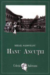Hanu Ancutei - Mihail Sadoveanu