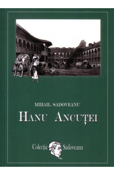 Hanu Ancutei - Mihail Sadoveanu