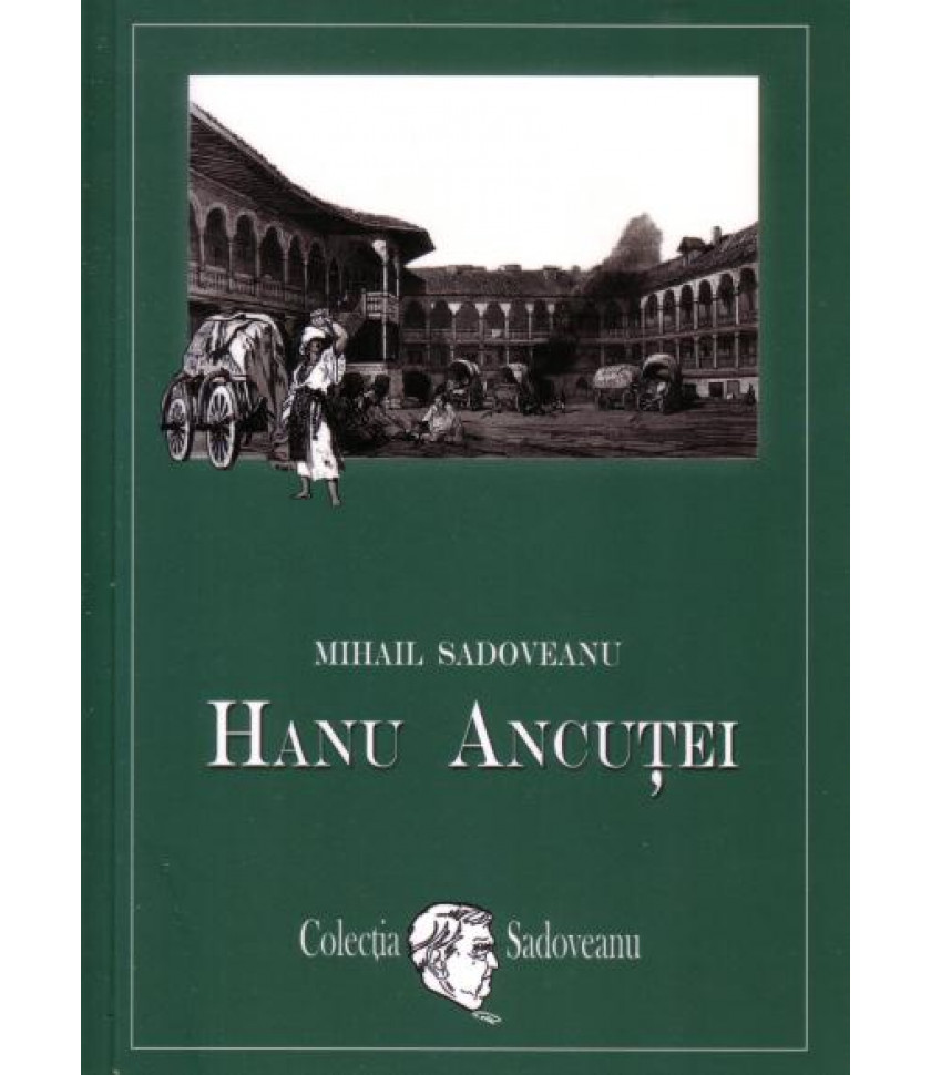 Hanu Ancutei - Mihail Sadoveanu