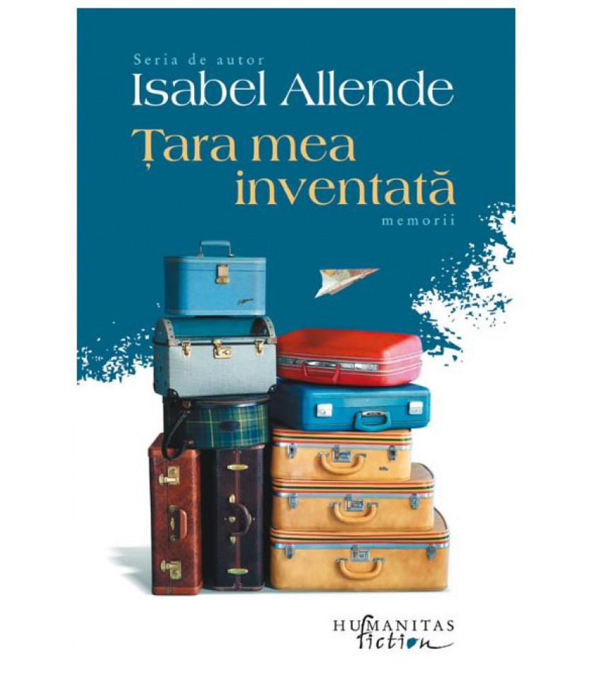 Ţara mea inventată - Isabel Allende