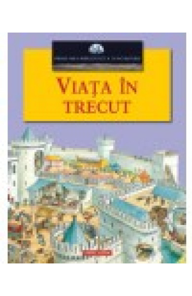 Viata in trecut