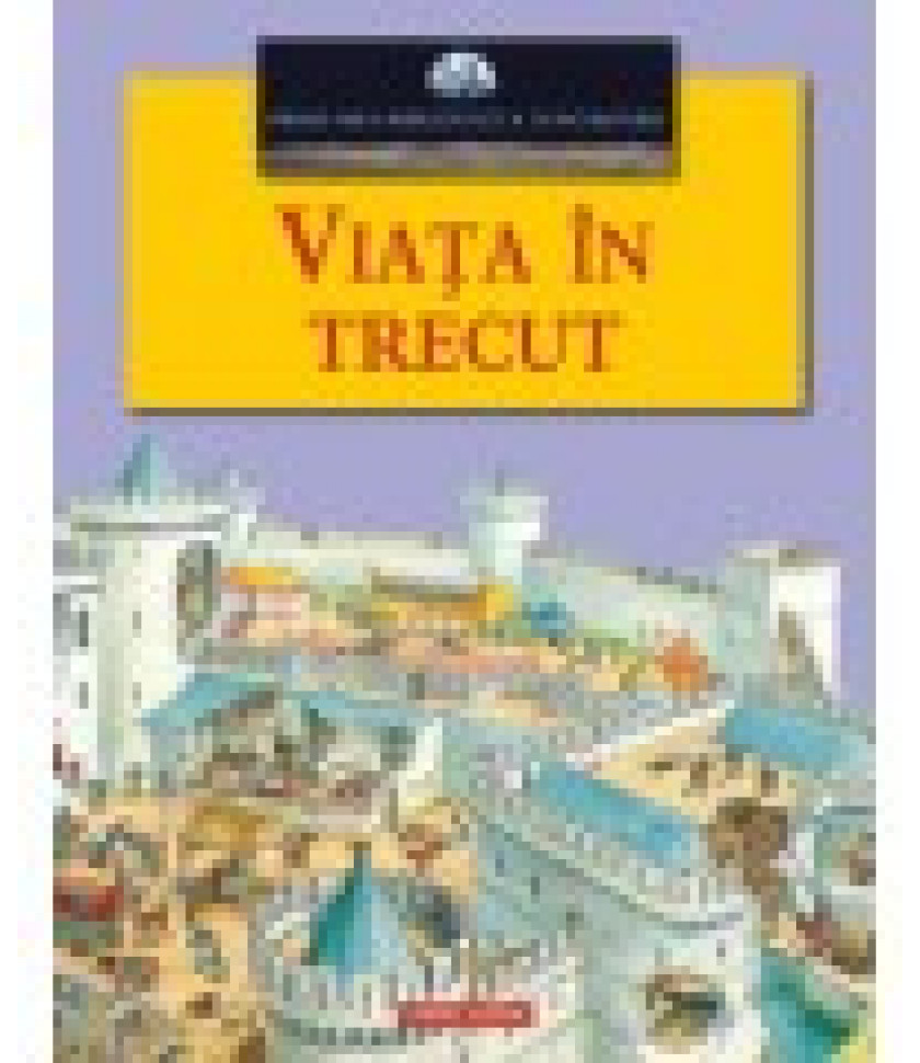 Viata in trecut