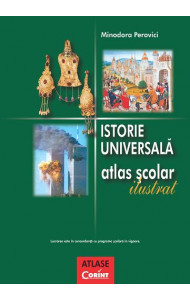 ISTORIE UNIVERSALA - atlas scolar ilustrat