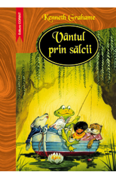 Vantul prin salcii - Kenneth Grahame   