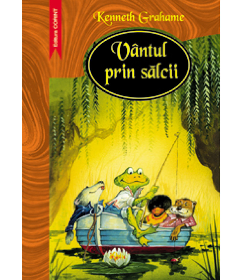 Vantul prin salcii - Kenneth Grahame   