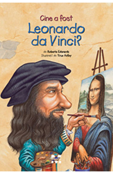 Cine a fost Leonardo da Vinci? - Roberta Edwards